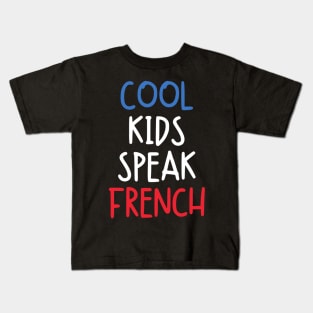 Cool Kids Speak French Kids T-Shirt